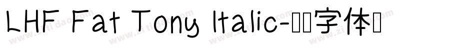 LHF Fat Tony Italic字体转换